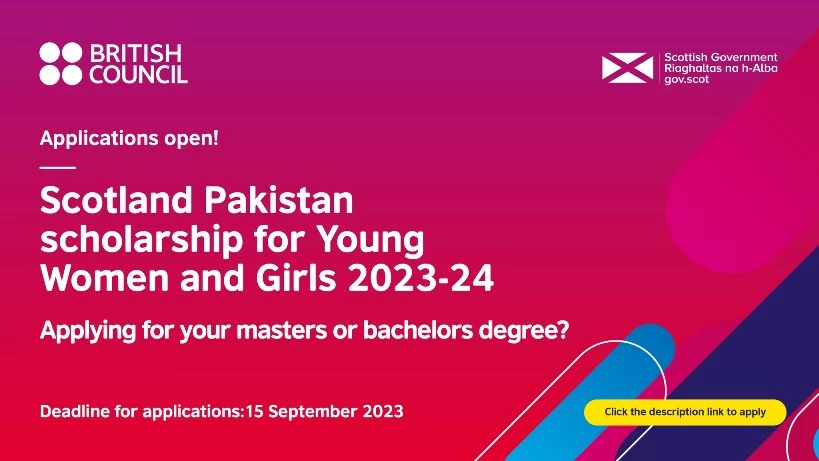 Scotland-Pakistan Scholarships for Young Women and Girls: Bachelor’s Program 2023-24